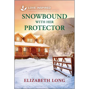 Snowbound with Her Protector: An Uplifting Inspirational Romance