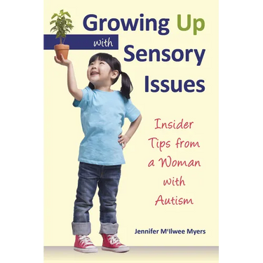 Growing Up with Sensory Issues: Insider Tips from a Woman with Autism