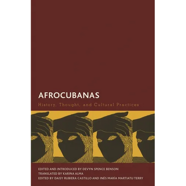 Afrocubanas: History, Thought, and Cultural Practices