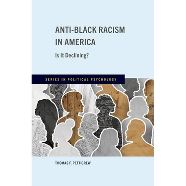 Anti-Black Racism in America: Is It Declining?