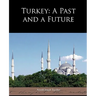Turkey: A Past and a Future
