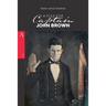 A Plea for Captain John Brown