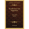 Recollections And Suggestions: 1813-1873 (1875)