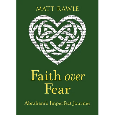 Faith Over Fear: Abraham's Imperfect Journey