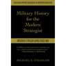 Military History for the Modern Strategist: America's Major Wars Since 1861