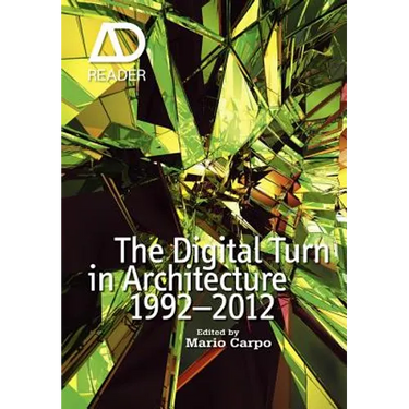 The Digital Turn in Architecture 1992 - 2012