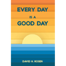 Every Day Is a Good Day