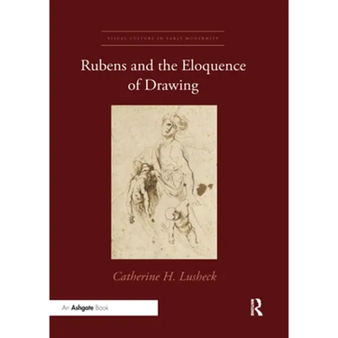 Rubens and the Eloquence of Drawing