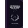 The Transmission of Life; Counsels on the Nature and Hygiene of the Masculine Function