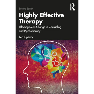 Highly Effective Therapy: Effecting Deep Change in Counseling and Psychotherapy
