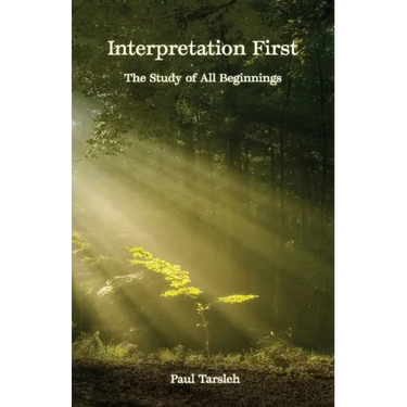Interpretation First, The Study Of All Beginnings