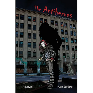 The Antiheroes: Treatise of a Lost Soul: Treatise of a Lost Soul