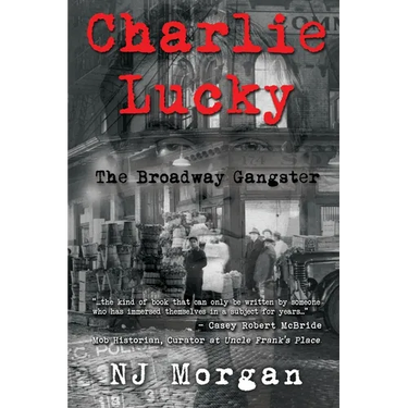 Charlie Lucky: The Broadway Gangster
