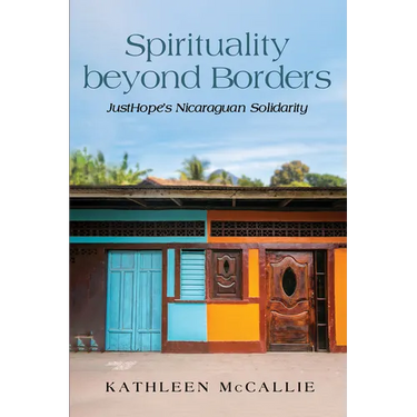 Spirituality Beyond Borders: Justhope's Nicaraguan Solidarity