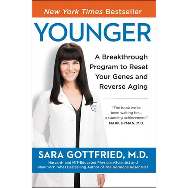 Younger: A Breakthrough Program to Reset Your Genes, Reverse Aging, and Turn Back the Clock 10 Years