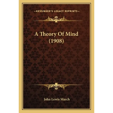 A Theory Of Mind (1908)