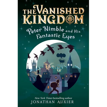 Peter Nimble and His Fantastic Eyes (the Vanished Kingdom Book 1): Revised Edition