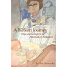A Return Journey: Hope and Strength in the Aftermath of Alzhiemer's