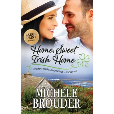 Home, Sweet Irish Home (Large Print)
