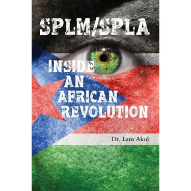 Splm/Spla: Inside an African Revolution