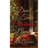Don't Take Christmas Away
