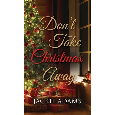 Don't Take Christmas Away