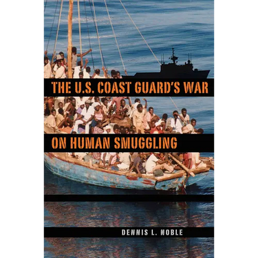 The U.S. Coast Guard's War on Human Smuggling