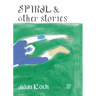 Spiral and Other Stories