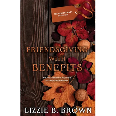 Friendsgiving with Benefits