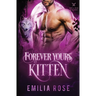 Forever Yours, Kitten