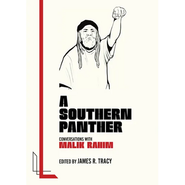 A Southern Panther: Conversations with Malik Rahim