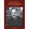 Remembering Tony Jarvis: Portrait of a Headmaster