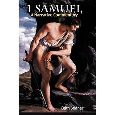 1 Samuel: A Narrative Commentary