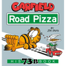 Garfield Road Pizza: His 73rd Book