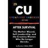 After Survival: The Mother Wound, Self-Leadership, and the Creative Woman Who No Longer Shrinks