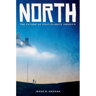 North: The Future of Post-Climate America