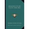 Memories Of My Youth 1844-1865