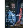 The King's Anatomist: The Journey of Andreas Vesalius