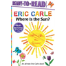 Where Is the Sun?/Ready-To-Read Ready-To-Go!