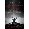 A Life of Answered Prayer & Divine Intervention