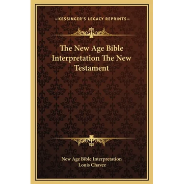 The New Age Bible Interpretation The New Testament
