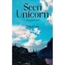 Seen Unicorn - Changing Beyond
