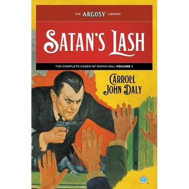 Satan's Lash: The Complete Cases of Satan Hall, Volume 1