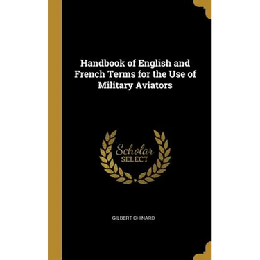 Handbook of English and French Terms for the Use of Military Aviators