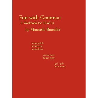 Fun with Grammar: A Workbook for All of Us