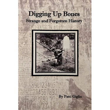 Digging Up Bones: the Strange and Forgotten History of Western New York