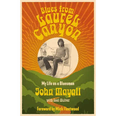 Blues from Laurel Canyon: My Life as a Bluesman