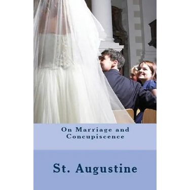 On Marriage and Concupiscence