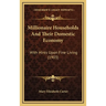 Millionaire Households And Their Domestic Economy: With Hints Upon Fine Living (1903)