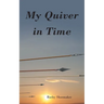 My Quiver In Time